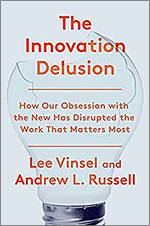 The Innovation Delusion, Vinsel Russell